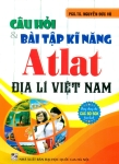 CÂU HỎI VÀ BÀI TẬP KĨ NĂNG ATLAT ĐỊA LÍ VIỆT NAM (Dùng chung cho các bộ SGK hiện hành)